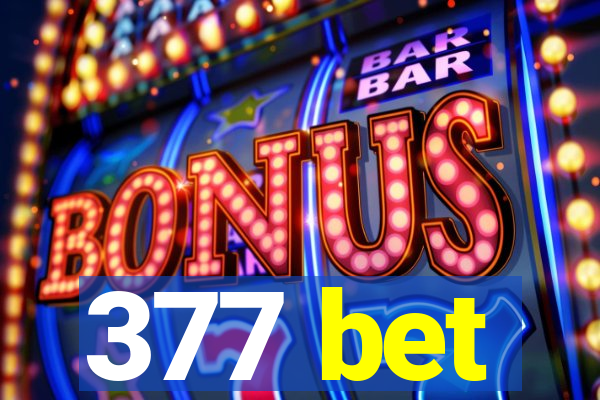 377 bet